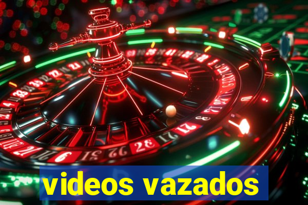 videos vazados